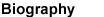 Biography